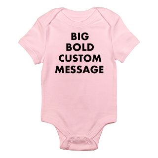 Custom Gifts  Custom Baby Clothing  Personalized Bold Font Messag