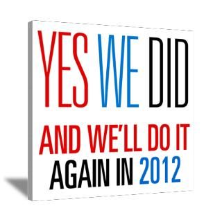 Wall Art  Canvas Art  Obama Yes We Did 2012 Canvas