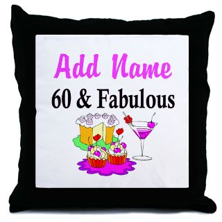 60 Gifts  60 More Fun Stuff  PERSONALIZED 60 YR OLD Throw Pillow