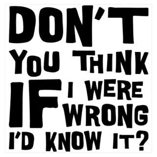 Wall Art  Posters  If I Were Wrong Wall Art Poster
