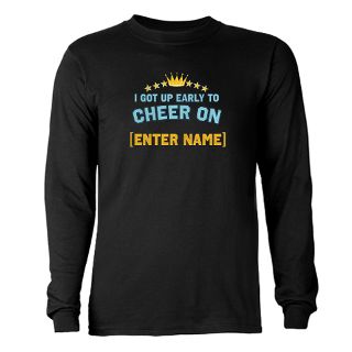 Active Gifts  Active Long Sleeve Ts  Got up early to cheerT