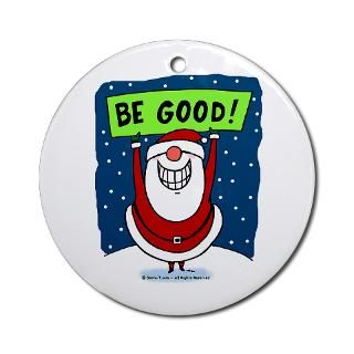 Be Good Ornament  Be Good Santa  Fun Stuff