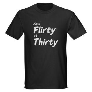 Flirty 30  Flirty 30 Age Related Fun Gifts and Apparel
