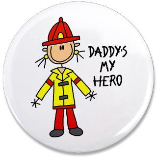 Babies Gifts  Babies Buttons  Daddys My Hero Fireman 3.5 Button