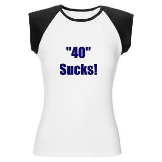 40 Sucks! : 40th Birthday T Shirts & Party Gift Ideas