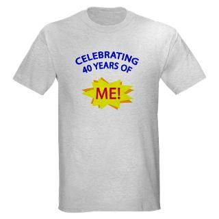 40 Gifts  40 T shirts  Celebrating