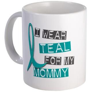 For My Mom Mother Mommy Drinkware  I Wear Teal For My Mommy 37 Mug
