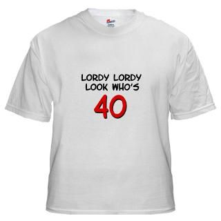 Lordy Lordy 40 Apparel  WickedAttitude