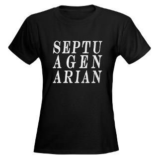 > Septuagenarian, 70 Gifts Womens Dark T Shirt