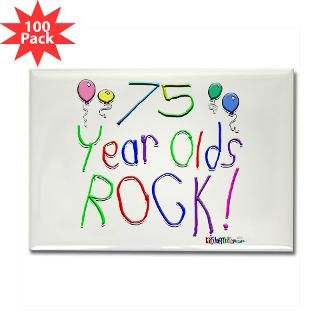 75 Gifts  75 Magnets  75 Year Olds Rock  Rectangle Magnet (100