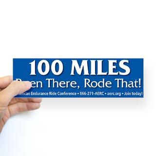 Aerc Bumper Stickers  Bumper Sticker   100 Miles