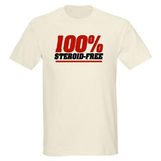 100% STEROID FREE Ash Grey T Shirt T Shirt by rockstarguitar