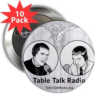 magnet 10 pack $ 15 99 table talk radio 2 25 button 100 pack $ 109 99