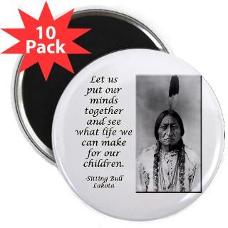 Sitting Bull Quote 2.25 Magnet (10 pack)