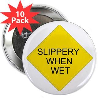 Slippery When Wet Sign   2.25 Button (10 pack)
