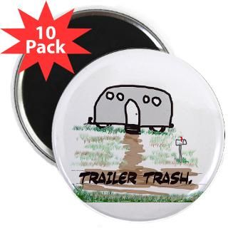 Trailer Trash 2.25 Magnet (10 pack)
