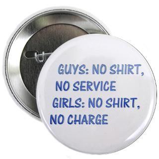 Girls no shirt, no charge  The Funny Quotes T Shirts and Gifts Store
