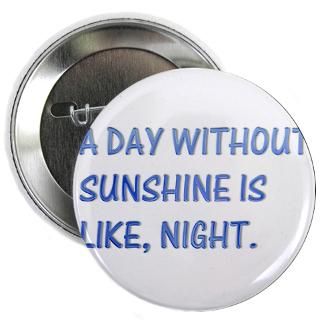 day with no sunshine  The Funny Quotes T Shirts and Gifts Store