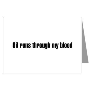 Oil runs though my blood Greeting Cards (Package o for