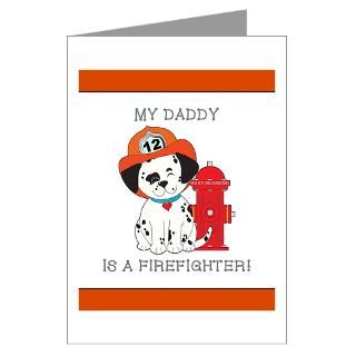 MY DADDY IS A FIREFIGHTER! Greeting Cards (Pk of 1 for