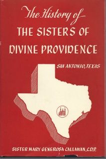 San Antonio Texas History of The Sisters of Divine Providence 1955
