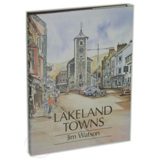 Signed First Edition of Lakeland Towns by Jim Watson in Fine