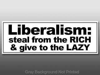 Liberalism Steal from The Rich Sticker Anti Obama Left