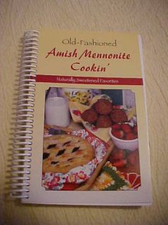 Old Fashioned Amish Mennonite Cookin Naturally Sweetened Favorites