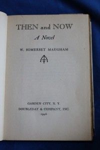 Then and Now, Vintage W. Somerset Maugham, 1946, 1st Edition, HC/DJ