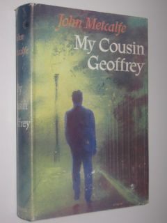 My Cousin Geoffrey by John Metcalfe 1956 1st Ed HC DJ Book