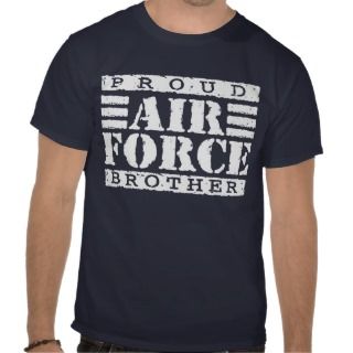 Proud Air Force Brother T shirt