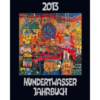 Hundertwasser Jahrbuch 2013 Das exklusive Jahrbuch (Motiv 30 Tage