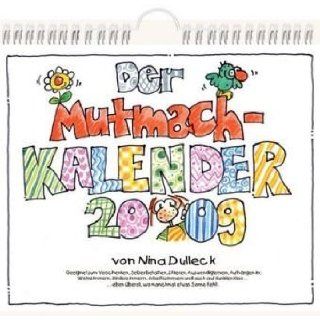 Der Mutmach Kalender 2009. von Nina Dulleck von Brockhaus, Witten