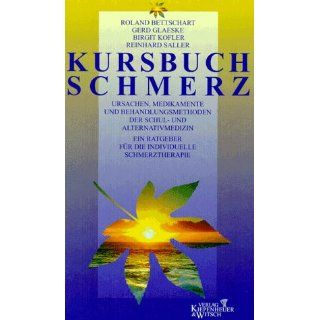 Kursbuch Schmerz Roland Bettschart, Gerd Glaeske, Birgit