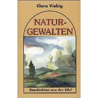 Naturgewalten: Geschichten aus der Eifel: Clara Viebig