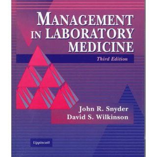 Management in Laboratory Medicine: John R. Snyder, D. S