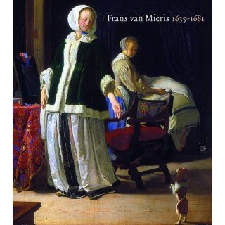 Frans Van Mieris 1635   1681 (Frans van Mieris the elder 1635 1681