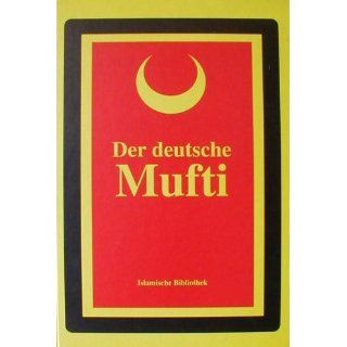 Der Deutsche Mufti: Abu r Rida Muhammad Ibn Ahmad Ibn