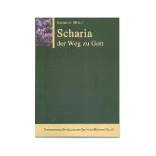 Scharia. Der Weg zu Gott Khurram Murad Bücher