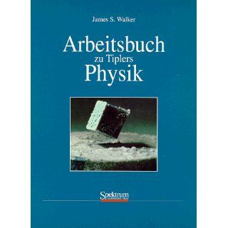 Arbeitsbuch zu Tiplers Physik James S. Walker Bücher