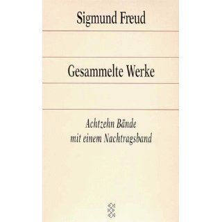 Gesammelte Werke, 18 Bde. u. Nachtragsbd. Sigmund Freud