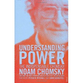 Understanding Power The Indispensable Chomsky Noam