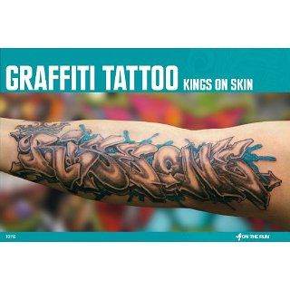 Graffiti Tattoo Kings On Skin (From Here to Fame Publishing) 