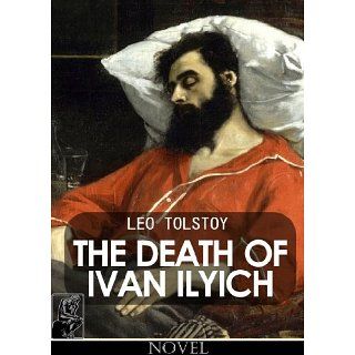 The Death of Ivan Ilyich [annotated] eBook Leo Tolstoy, Aylmer Maude
