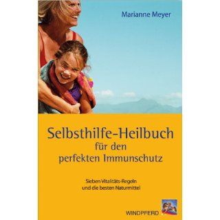 Selbsthilfe Heilbuch für den perfekten Immunschutz: Sieben