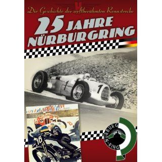 25 Jahre Nürburgring   Die Geschichte der weltberühmten Rennstrecke