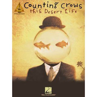 Counting Crows   This Desert Life (Guitar Recorded Versions) 
