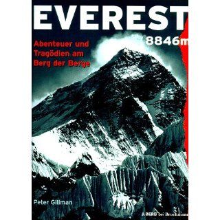Everest 8846 m. Abenteuer und Tragödien am Berg der Berge 