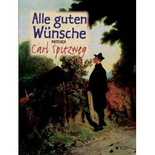 Alle guten Wünsche, Carl Spitzweg Carl Spitzweg Bücher