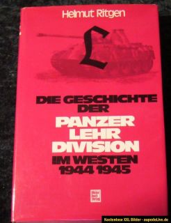 Helmut Ritgen Die Geschichte der Panzer Lehr Division im Westen E. A